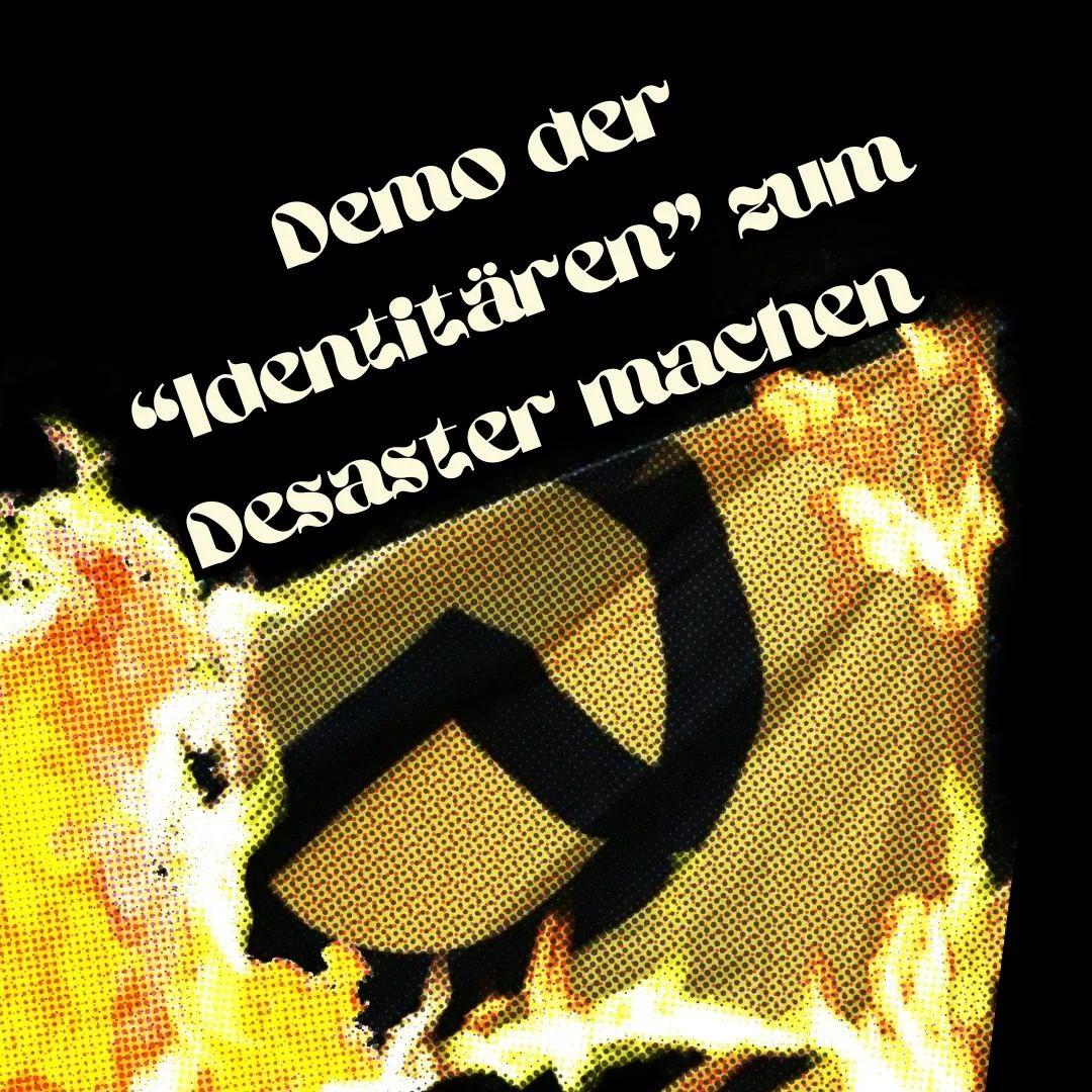 Demo der „Identitären“ zum Desaster machen